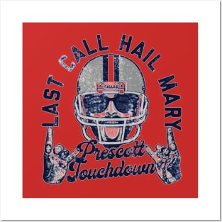 Last Call Hail Mary Prescott Touchdown Posters and Art